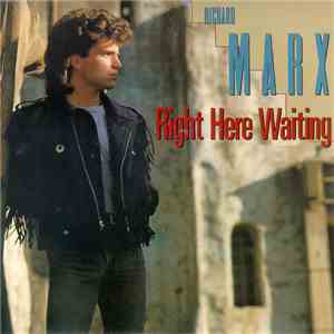 Richard Marx - Right Here Waiting