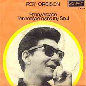 Roy Orbison - Penny Arcade