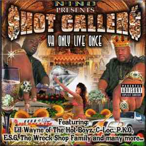 Shot Callers - Ya Only Live Once