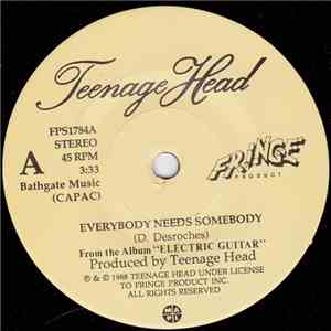 Teenage Head - Everybody Needs Somebody