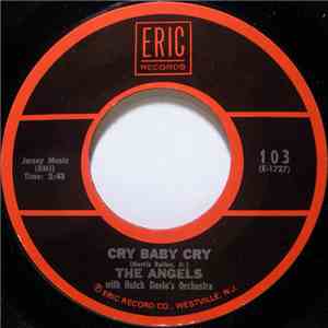 The Angels  - Cry Baby Cry