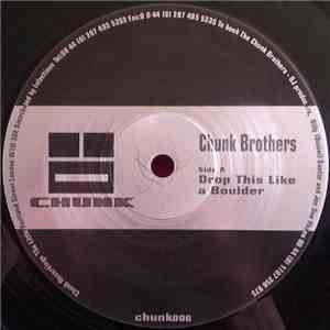 The Chunk Brothers - Drop This Like A Boulder