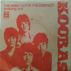 The Koobas - The First Cut Is The Deepest / Walking Out