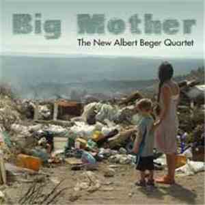 The New Albert Beger Quartet - Big Mother