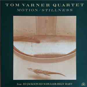 Tom Varner Quartet - Motion / Stillness