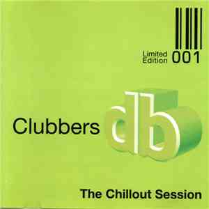 Various - Clubbers - The Chillout Session