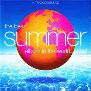 Various - The Best Summer Album In The World...Ever!