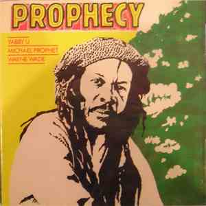 Yabby U / Wayne Wade / Michael Prophet - Prophecy