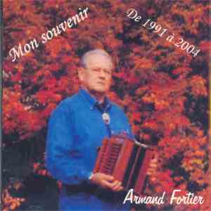 Armand Fortier - Mon Souvenir