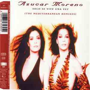 Azucar Moreno - Solo Se Vive Una Vez (The Mediterranean Remixes)