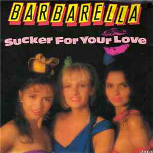 Barbarella  - Sucker For Your Love