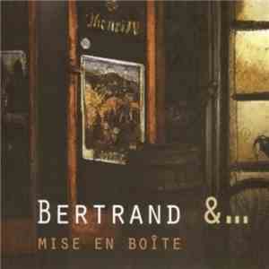 Bertrand & ... - Mise En Boîte