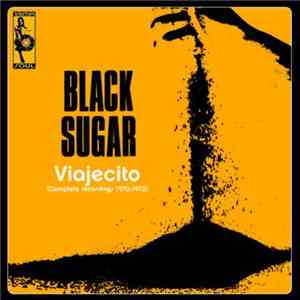Black Sugar - Viajecito (Complete Recordings 1970-1972)