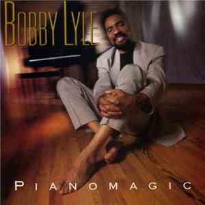 Bobby Lyle - Pianomagic