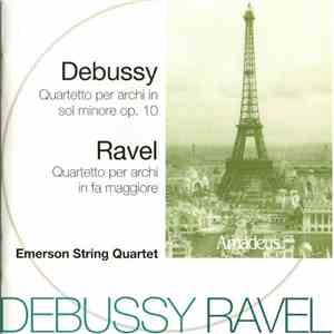 Claude Debussy, Maurice Ravel, Emerson String Quartet - Quartetti Per Archi