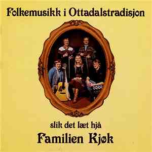 Familien Kjøk - Folkemusikk i Ottadalstradisjon