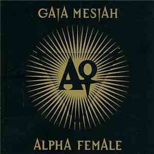 Gaia Mesiah - Alpha Female