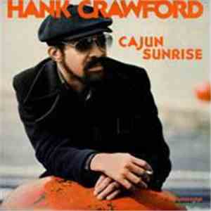 Hank Crawford - Cajun Sunrise