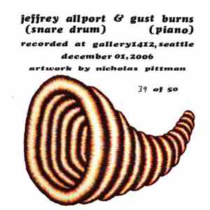 Jeffrey Allport & Gust Burns - Recorded At Gallery 1412, Seattle