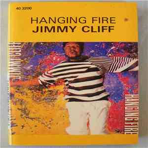 Jimmy Cliff - Hanging Fire