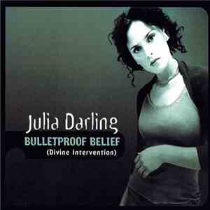 Julia Darling - Bulletproof Belief (Divine Intervention)
