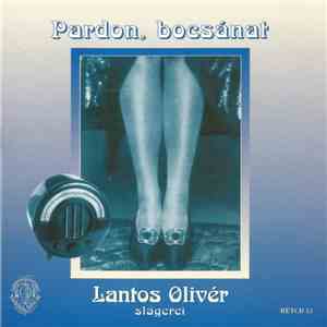 Lantos Olivér - Pardon, Bocsánat