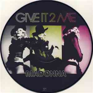 Madonna - Give It 2 Me