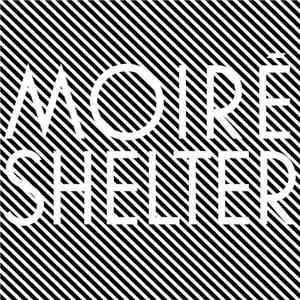 Moiré - Shelter
