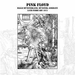 Pink Floyd - Halle Münsterland, Münster, Germany, 24th February 1971