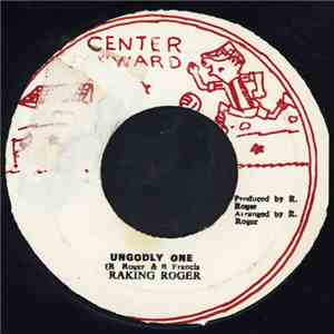 Raking Roger - Ungodly One