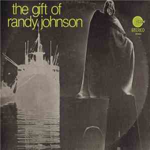Randy Johnson  - The Gift Of Randy Johnson