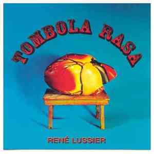 René Lussier - Tombola Rasa