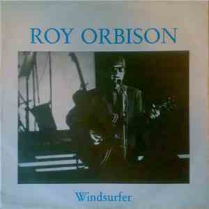 Roy Orbison - Windsurfer