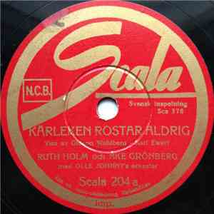 Ruth Holm Och Åke Grönberg - Kärleken Rostar Aldrig / När Kärleken Kallar
