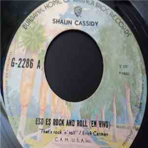 Shaun Cassidy - Eso Es Rock And Roll En Vivo = That'S Rock 'N' Roll / Amor  ...