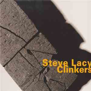 Steve Lacy - Clinkers