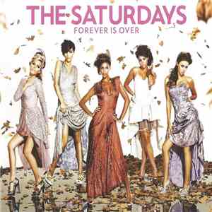 The Saturdays - Forever Is Over