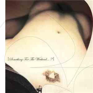 Various - ]Something For The Weekend... ?[