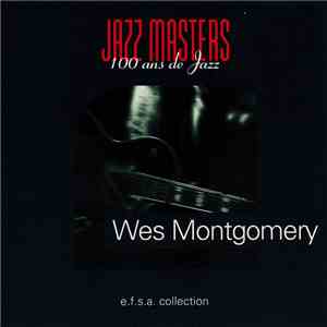 Wes Montgomery - Jazz Masters (100 Ans De Jazz)