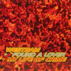 WestBam - 'Found A Lover / My Life Of Crime