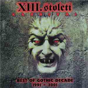 XIII. Století - Karneval - Best Of Gothic Decade 1991 - 2001