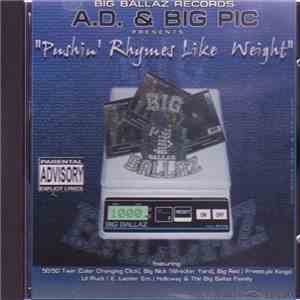 A.D.  & Big Pic - Pushin' Rhymes Like Weight