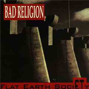 Bad Religion - Flat Earth Society