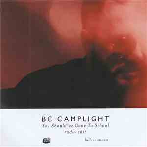 B.C. Camplight - You Should've Gone To School