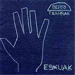 Berri Txarrak - Eskuak / Ukabilak