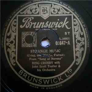 Bing Crosby With John Scott Trotter & His Orchestra - Strange Music / I Lov ...