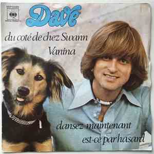 Dave  - Du Côté De Chez Swann / Vanina / Dansez Maintenant / Est-ce Par Has ...