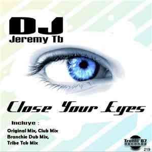 DJ Jeremy TB - Close Your Eyes