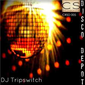DJ Tripswitch - Disco Depot