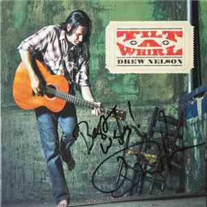 Drew Nelson  - Tilt-A-Whirl
